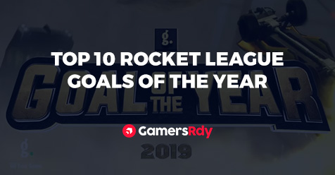 Top 10 Rocket League Goals Of The Year Gamersrdy